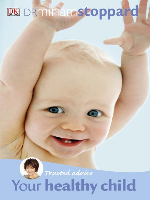 Title details for Trusted Advice Your Healthy Child by Miriam Stoppard - Available